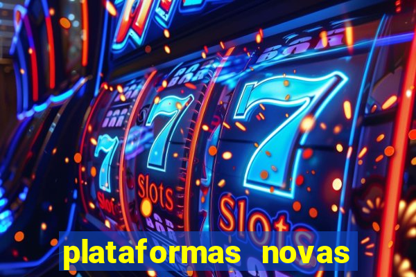 plataformas novas do jogo do tigrinho